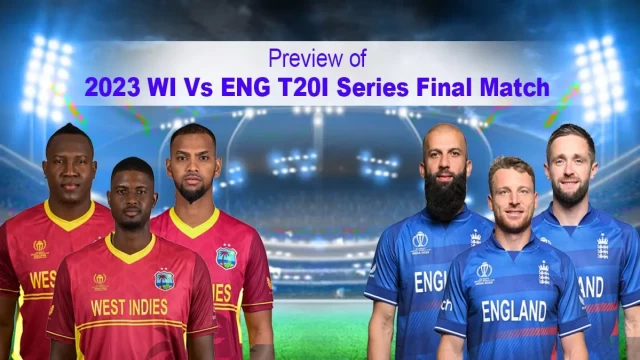Preview of the Final match of the England-West Indies T20I Series 2023